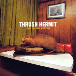 Trush Hermit : Rock and Roll Detective